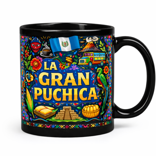 Taza  la gran Puchica Guate